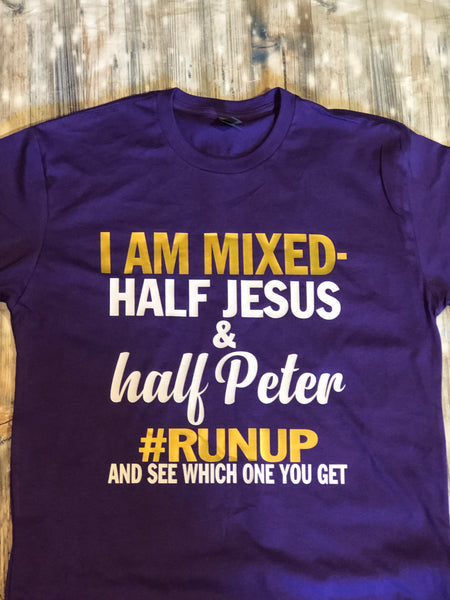 Mixed... Half Jesus and Half Peter