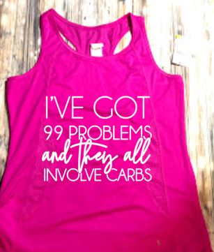 99 Problems and They all involve Carbs