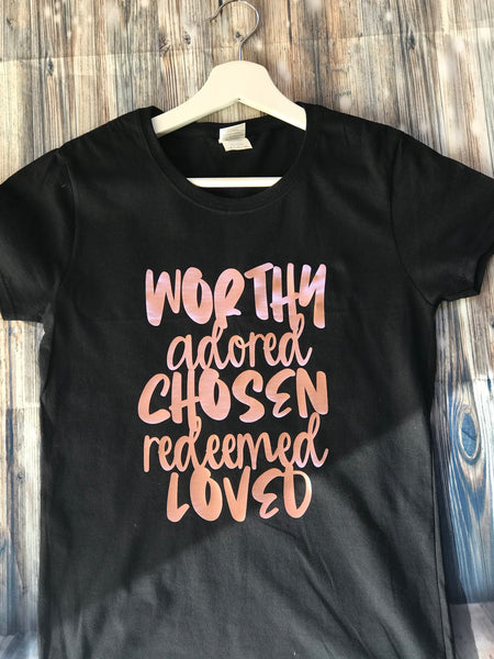 Worthy Adored Chosen Redeemed Loved