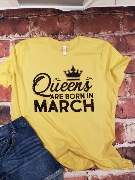 Queens are born in March Tshirt