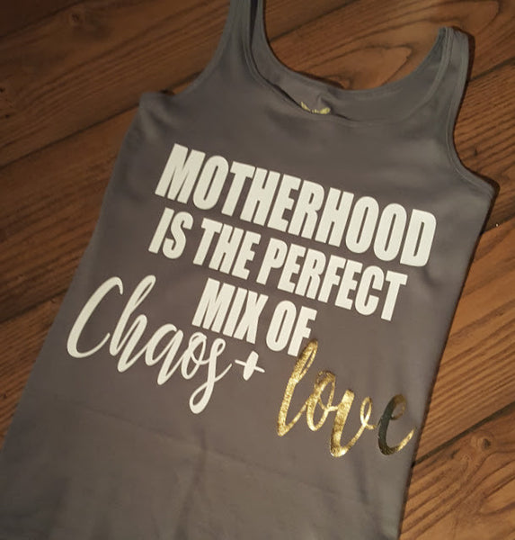 Motherhood: Chaos Tank or Tee