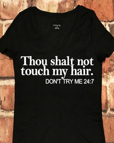 Thou shalt not touch my hair...