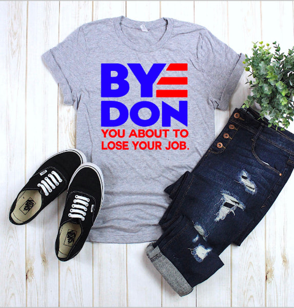 Election 2020 - Bye Don