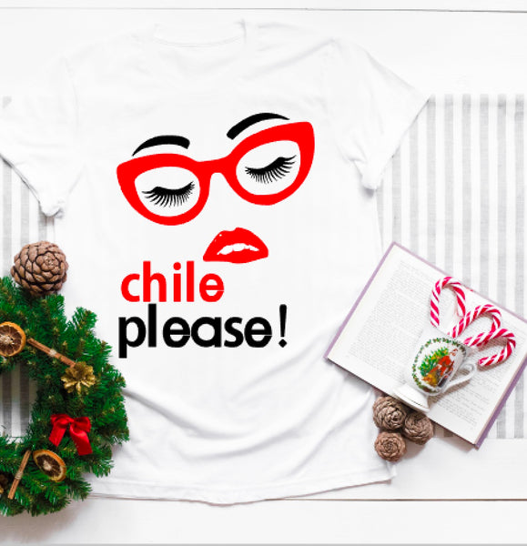 Chile Please...